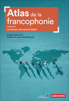 Atlas de la francophonie, Le français, plus qu'une langue