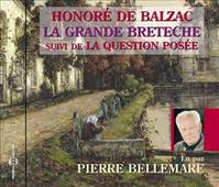 LA GRANDE BRETECHE LU PAR PIERRE BELLEMARE, Suivi de La question posée