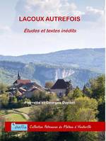 Lacoux autrefois, Études et textes inédits