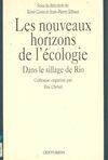 Les Nouveaux horizons de l'écologie / dans le sillage de Rio, dans le sillage de Rio