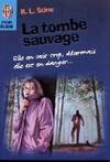 Tombe sauvage (La), - AVEC 1 GLUO DU 011098 JUSQU'A EPUISEMENT STOCK