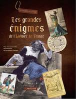 Les grandes énigmes de l'Histoire de France