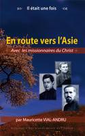 En route vers l’Asie, Avec les missionnaires du Christ