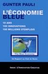 L'ECONOMIE BLEUE, 10 ans, 100 innovations, 100 millions d'emplois