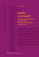 Semplice ou passeggiato, Diminution et ornementation dans l'exécution de la musique de palestrina et du stile antico