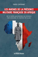 Les avatars de la présence militaire française en Afrique, De la tutelle postcoloniale aux missions internationales du maintien de la paix
