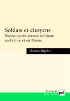 Soldats et citoyens, Naissance du service militaire en France et en Prusse