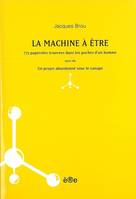 La machine à être