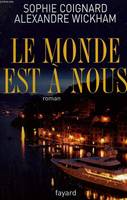 Le monde est à nous, roman