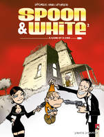 2, Spoon & White - Tome 02, A gore et a cri