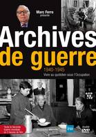 Archives de Guerre (DVD Vidéo), 1940 - 1945