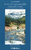 Le roi et les trois jeunes filles et autres contes berbères de Kabylie, et autres contes berbères de Kabylie