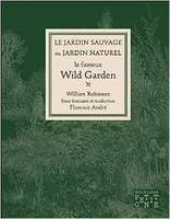 Le jardin sauvage ou jardin naturel - Le fameux Wild Garden