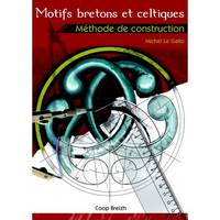 Le grand livre des motifs bretons et celtiques - méthode de construction
