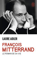 François Mitterrand, Le roman de sa vie