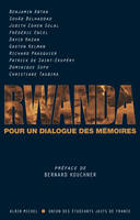 RWANDA, POUR UN DIALOGUE DE MEMOIRES Kouchner, Bernard, pour un dialogue des mémoires