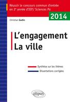 Epreuve de Questions contemporaines à l’entrée de 2e année des IEP - concours 2014. L’engagement - La ville, l'engagement, la ville