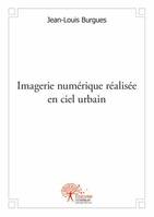 Imagerie numérique réalisée en ciel urbain