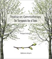 Treatise on Gemmotherapy, The therapeutic use of buds