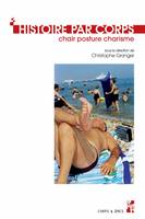 Histoire par corps, Chair, posture, charisme