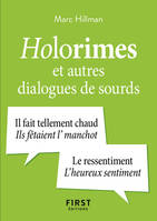 Petit Livre de - Holorimes et autres dialogues de sourds