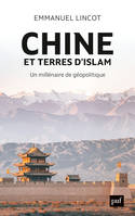 Chine et terres d'Islam, Un millénaire de géopolitique