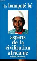 ASPECTS DE LA CIVILISATION AFRICAINE