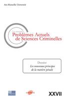 LES NOUVEAUX PROBLEMES ACTUELS DE SCIENCES CRIMINELLES VOL XXVII - LES NOUVEAUX PRINCIPES DE LA MATI, LES NOUVEAUX PRINCIPES DE LA MATIERE PENALE