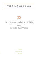 Transalpina, n° 25/2022, Les mystères urbains en Italie vol. I : Les textes du XIXᵉ siècle