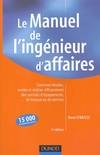 Manuel de l'ingénieur d'affaires, comment étudier, vendre et réaliser efficacement des contrats d'équipement, de travaux ou de services