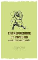 Entreprendre et investir pour le monde d'après