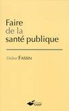 Faire de la santé publique