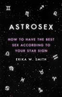 Astrosex, How to have the best sex according to your star sign