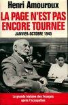 La grande histoire des Français après l'Occupation., 10, La grande histoire des français sous l'occupation Tome X : La page n'est pas encore tournée (janvier, janvier-octobre 1945