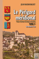 1, Le Périgord méridional, Étude d'histoire politique et religieuse