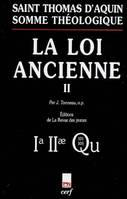 Somme théologique : La Loi ancienne, II (nouvelle édition), Volume 2, 1a-2ae, questions 101-105