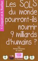 Les sols du monde pourront-ils nourrir 9 milliards d'humains?