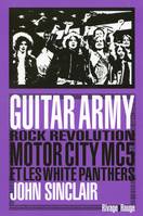 Guitar Army, Rock Révolution
Motor City MC5 et les White Panthers