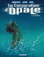 1, La Conjuration d'Opale - Tome 1 - Le Serment