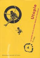 Utopie, la quête de la société idéale en Occident