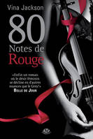 La Trilogie 80 notes, T3 : 80 Notes de rouge, La Trilogie 80 notes, T3