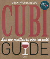 Le Cubiguide - Les 100 meilleurs vins en cubi , Les 100 meilleurs vins en cubis - et les 10 pires à éviter ! 110 fiches de dégustation