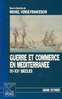 Guerre et commerce en Méditerranée IXe-XXe siècles, Kronos N° 12