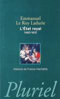 L'Etat royal, 1460-1610