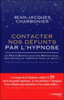 Contacter nos défunts par l'hypnose