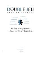 Double jeu, n° 14/2017, Violences et passions : retour sur Henry Bernstein