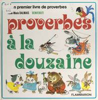 Proverbes à la douzaine