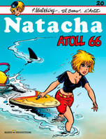 Natacha ., 20, Natacha - Tome 20 - Atoll 66, Volume 20, Atoll 66