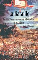 La Bataille, Du fait d'armes au combat idéologique, XIe-XIXe siècle