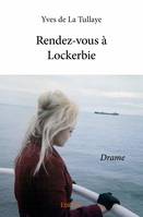 Rendez vous à lockerbie, Drame